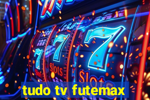 tudo tv futemax